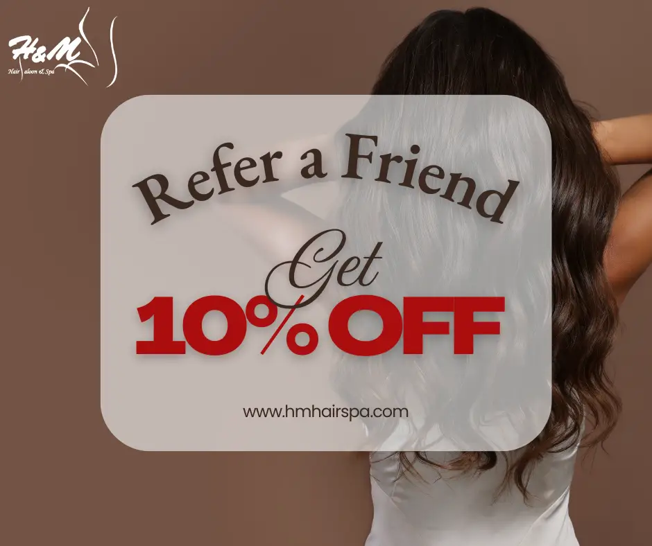 refer-a-friend-hm-hair-spa